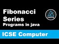 Fibonacci Series program in Java |  ICSE Class 10 Computer