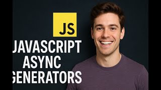 JavaScript Async Generators Tutorial | Efficient Data Streams with for await…of & React Demo