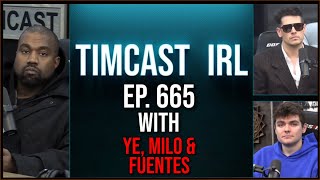 Timcast IRL - Ye, Fuentes, Milo Join To Discuss Trump Dinner And Ye24