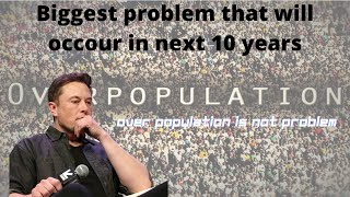 Why Elon Musk worried about Under Population | Earth is under populated - Elon