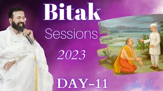 Bitak Day 11 , 2023 👉Special Session By Amit Ji ( Devchandra Ji Ke Swaroop Ki Pehchan )