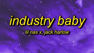 Lil Nas X - INDUSTRY BABY (Lyrics) ft. Jack Harlow | baby bet ayy couple racks ayy