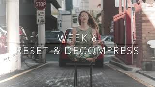 Week 6- The Mindful Method - Reset and decompress