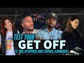 Test Your GET OFF SESSION | JR Stryker, Baby Stryker, Vibe, & Bxmbsh3ll