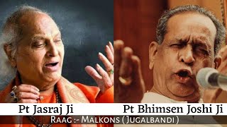Raag Malkauns | Pt Jasraj Ji | Pt Bhimsen Joshi Ji | Jugalbandi | Hindustani Classical Vocal