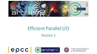 ARCHER2: Efficient parallel I/O - 1
