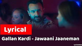 Gallan Kardi(Lyrics) - Jawaani Jaaneman |Jihne Mera Dil Luteya Remake Lyrics | Saif Ali Khan|Jazzy B