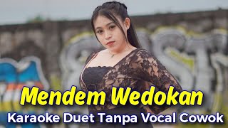 Mendem Wedokan Karaoke Duet Tanpa Vocal Cowok || Cipt. Cak Diqin || Vocal Cover. Ratna Menil