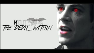 Multifandom || The Devil Within