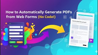 How to Automatically Generate PDFs from Web Forms (No Code!) | PDF Generator API