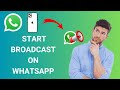 How to Start a WhatsApp Broadcast on iPhone 2025?
