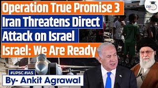 Iran Threatens Direct Attack on Israel | What's Happening in Middle East? | By Ankit Agrawal