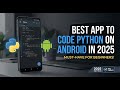 Best App to Code Python on Android in 2025 | Must-Have for Beginners!