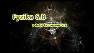 Fyzika v 6.B