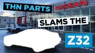 THN PARTS SLAMS THE Z32!!