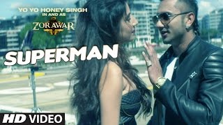 Yo Yo Honey SIngh - SUPERMAN | Official Music Video 2016 | Zorawar | T-Series