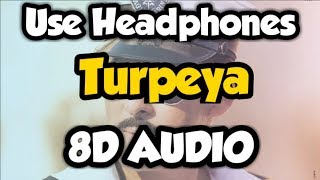 Turpeya (8D AUDIO) - Bharat | Salman Khan, Nora Fatehi | Vishal-Shekhar | ft. Sukhwinder Singh