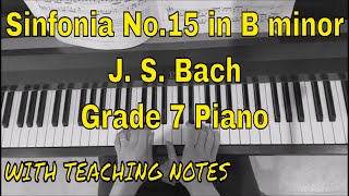 Sinfonia No.15 in B minor J. S. Bach - Grade 7 ABRSM Piano 2021-22 A1