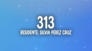 Residente, Silvia Pérez Cruz, Penélope Cruz - 313 (Letra/Lyrics)