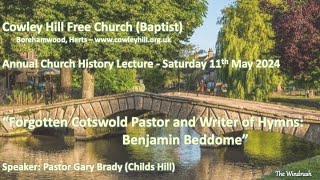 Church History Lecture 2024: "Forgotten Cotswold Pastor and Writer of Hymns: Benjamin Beddome"