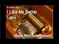 I Like Me Better/Lauv [Music Box]