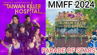 TAIWAN KILLER HOSPITAL MMFF 2024 PARADE OF STARS