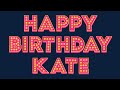 Happy Birthday Kate