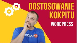 Jak spersonalizować kokpit WordPress'a?