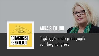 Anna Sjölund - Tydliggörande pedagogik och begriplighet - Pedagogisk Psykologi podcast