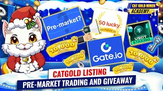 CATGOLD Listing: Pre-Market Trading and Giveaway ⚡️CAT GOLD MINER ACADEMY