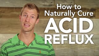 How to Naturally Treat Acid Reflux | Dr. Josh Axe
