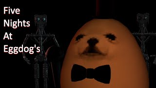 Five Nights at Eggdog's