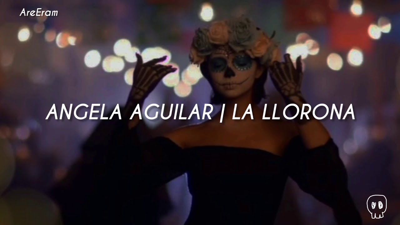 La Llorona - Angela Aguilar - Lyrics / Letra - YouTube