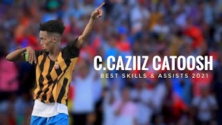 C.Caziiz Catoosh - Best Skills \u0026 Assists 2021