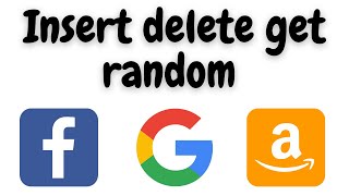 Insert delete get random | Insert delete get random leetcode | Insert delete get random python