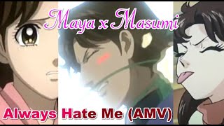 (AMV) She Will Always Hate Me // Maya x Masumi