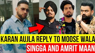KARAN AUJLA Reply To SIDHU MOOSE WALA, SINGGA And AMRIT MAAN In HERE AND THERE Song Of Bacthafucup