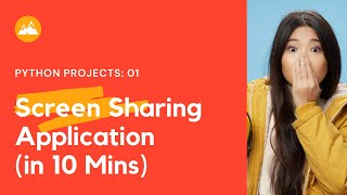 Screen Sharing Like Google Meet in Python (in 10 Minutes) | Python Project 01