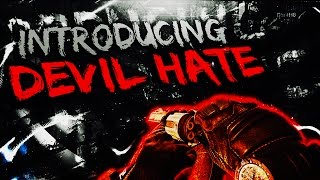 Introducing Devil Hate By Devil Pace