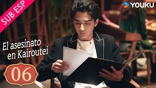 【SUB ESP】El Asesinato en Kairoutei EP 06 | Deng Jiajia / Steven Zhang | YOUKU