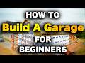 How To Build A Garage - ULTIMATE STEP-BY-STEP GUIDE