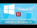 How to Backup Operating System and Applications in Windows 10