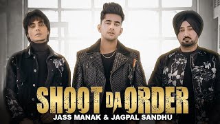 Shoot Da Order remix 2020:Jass Manak, Jagpal Sandhu (Full Song) Jayy Randhawa | Deep Jandu | Shooter