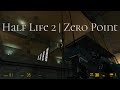 Half Life 2 | Zero Point | Full Walkthrough