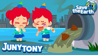 💩💦 Eww! The Water Smells Like Poo! | Water pollution | Environment Songs for Kids | JunyTony