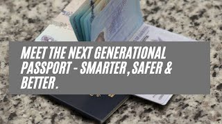 Meet The Next Generational Passport - Smarter, Safer \u0026 Better.