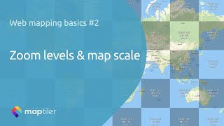 Zoom levels & map scale | Web Mapping Basics #2