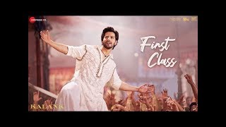 First Class Full Video Hd Song | Kalank Song First Class|First Class Full song |Varun Dhawan