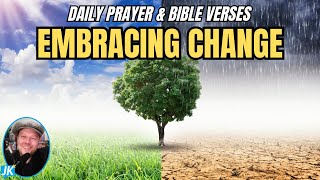 Prayer for Embracing Change: Daily Prayer and Bible Verses