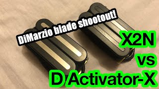 DiMarzio X2N vs D Activator-X